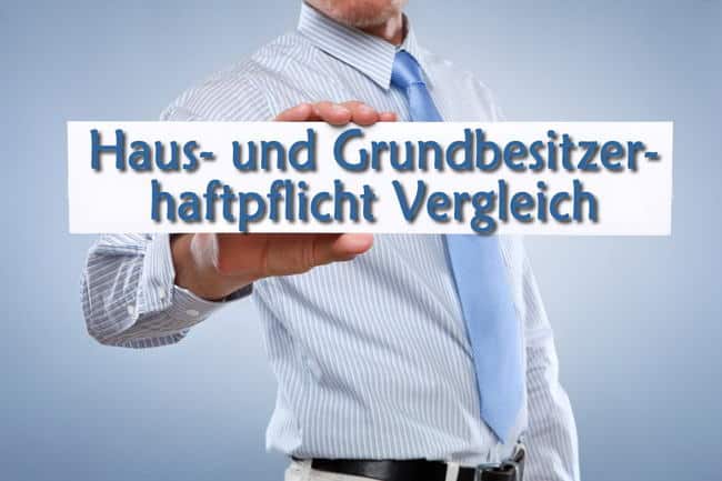 Haus- und Grundbesitzerhaftpflichtversicherung Vergleich